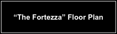 “The Fortezza” Floor Plan