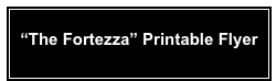 
“The Fortezza” Printable Flyer